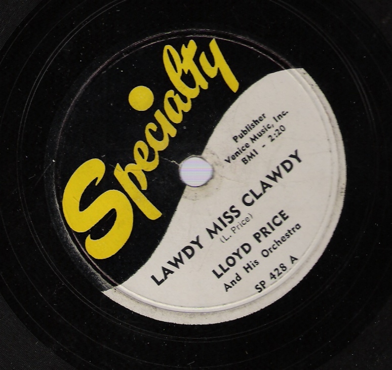 Lloyd Price's ORIGINAL "Lawdy Miss Claudy" on a Specialty Records 78